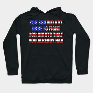 Fight For Rights Hoodie